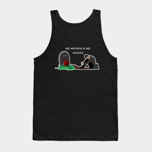 My mother my heaven Tank Top